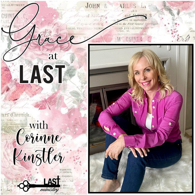 Grace at LAST with Corinne Kinstler podcast cover